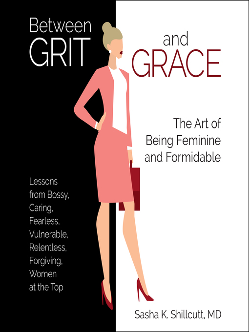 Title details for Between Grit and Grace by Sasha Shillcutt, MD - Wait list